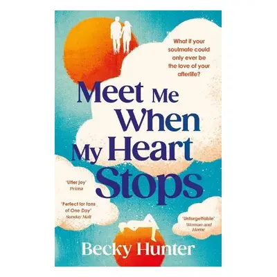 Meet Me When My Heart Stops - Hunter, Becky