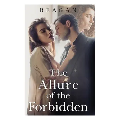 Allure of the Forbidden - Reagan