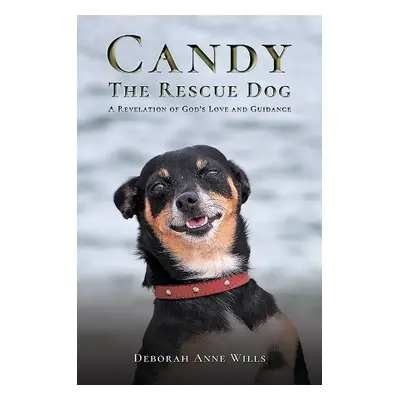 Candy the Rescue Dog - Wills, Deborah Anne