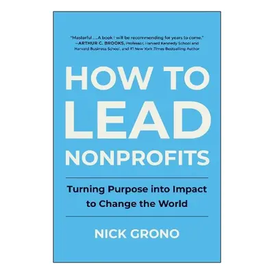 How to Lead Nonprofits - Grono, Nick