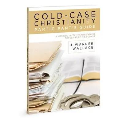 Cold-Case Christianity Partici - Wallace, J Warner