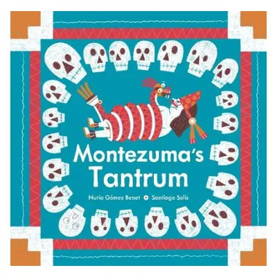 Montezuma’s Tantrum - Benet, Nuria Gmez