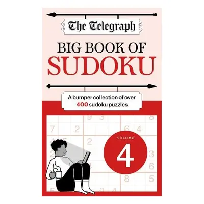 Telegraph Big Book of Sudoku 4 - Telegraph Media Group Ltd