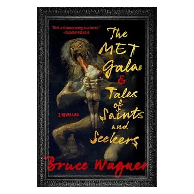 Met Gala a Tales of Saints and Seekers - Wagner, Bruce