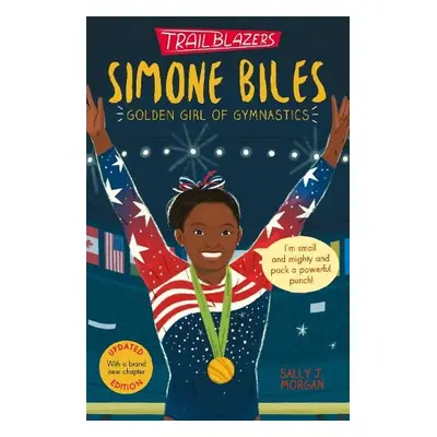 Trailblazers: Simone Biles - Morgan, Sally J.