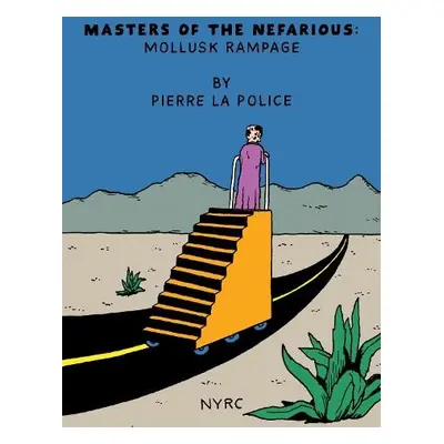 Masters of the Nefarious - Police, Pierre La a Burns, Luke