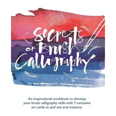 Kirsten Burke's Secrets of Brush Calligraphy - Burke, Kirsten