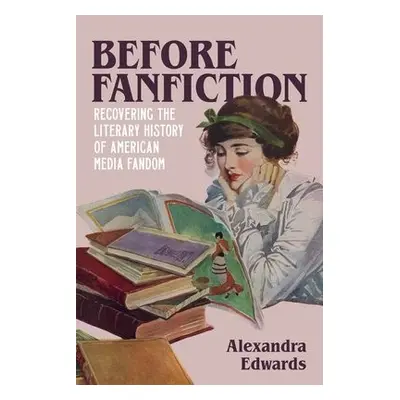 Before Fanfiction - Edwards, Alexandra