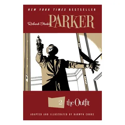 Richard Stark's Parker: The Outfit - Stark, Richard a Cooke, Darwyn