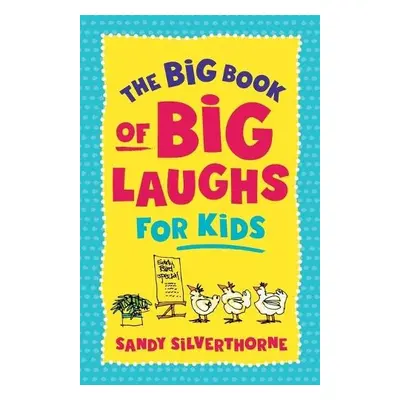 Big Book of Big Laughs for Kids - Silverthorne, Sandy