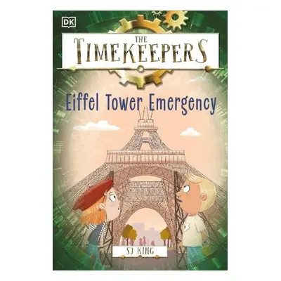 Timekeepers: Eiffel Tower Emergency - King, SJ