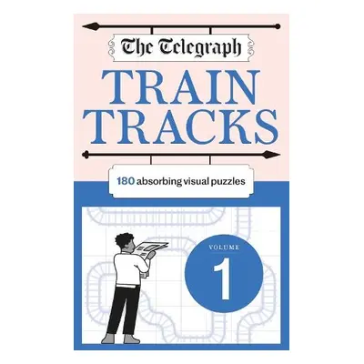 Telegraph Train Tracks Volume 1 - Telegraph Media Group Ltd