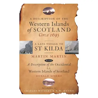 Description of the Western Islands of Scotland, Circa 1695 - Martin, Martin