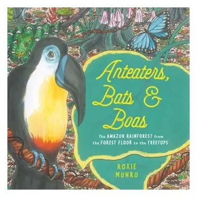 Anteaters, Bats a Boas - Munro, Roxie