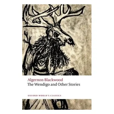 Wendigo and Other Stories - Blackwood, Algernon