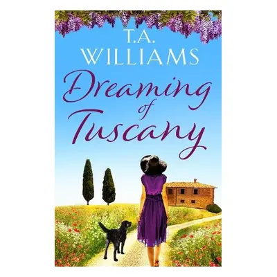 Dreaming of Tuscany - Williams, T.A.