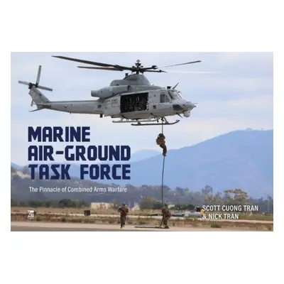 Marine Air-Ground Task Force - Tran, Scott Cuong a Tran, Nick