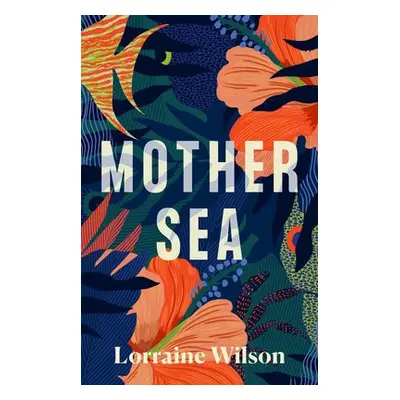 Mother Sea - Wilson, Lorraine