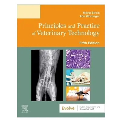 Principles and Practice of Veterinary Technology - Wortinger, Ann