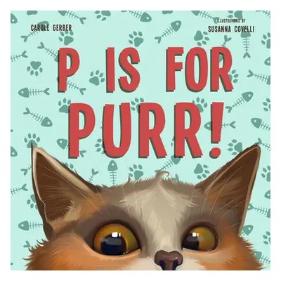 P Is for Purr - Gerber, Carole