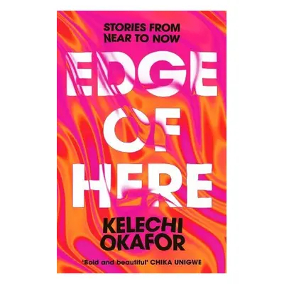 Edge of Here - Okafor, Kelechi