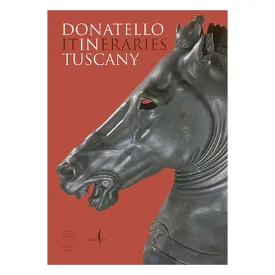 Donatello: In Tuscany