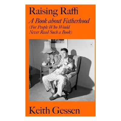 Raising Raffi - Gessen, Keith