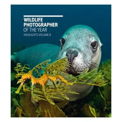 Wildlife Photographer of the Year: Highlights Volume 8 - Museum, Natural History