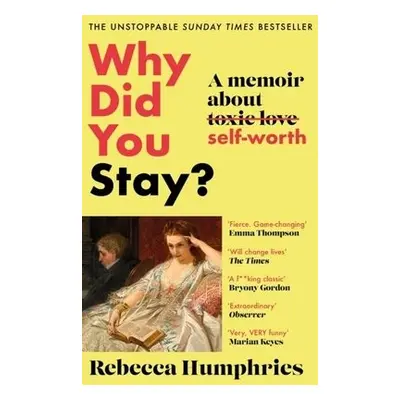 Why Did You Stay?: The instant Sunday Times bestseller - Humphries, Rebecca