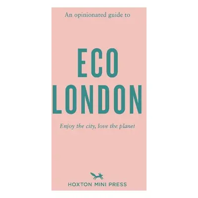 Opinionated Guide to Eco London - Press, Hoxton Mini