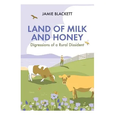 Land of Milk and Honey - Blackett, Jamie