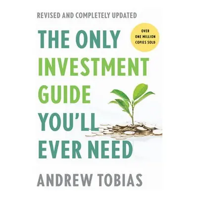 Only Investment Guide You'll Ever Need: Revised Edition - Tobias, Andrew