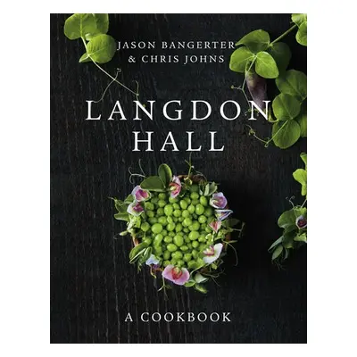 Langdon Hall - Bangerter, Jason a Johns, Chris