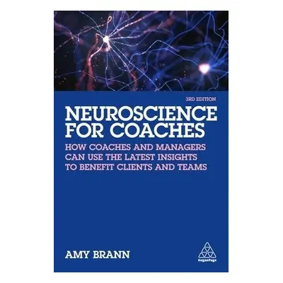 Neuroscience for Coaches - Brann, Amy