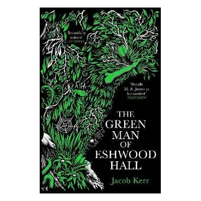 Green Man of Eshwood Hall - Kerr, Jacob