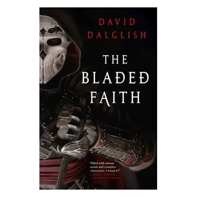 The Bladed Faith - Dalglish, David