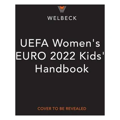 UEFA Women's EURO 2022 Kids' Handbook - Stead, Emily