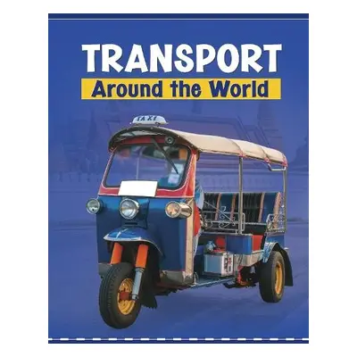 Transport Around the World - Shaffer, Lindsay