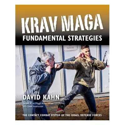 Krav Maga Fundamental Strategies - Kahn, David