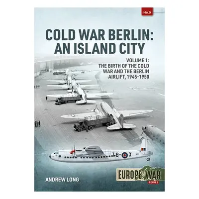 Cold War Berlin - Long, Andrew