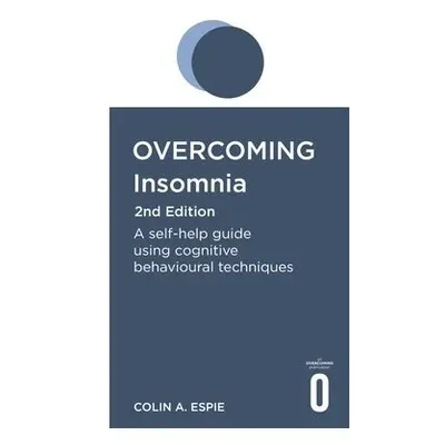 Overcoming Insomnia 2nd Edition - Espie, Colin A.