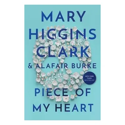 Piece of My Heart - Clark, Mary Higgins a Burke, Alafair