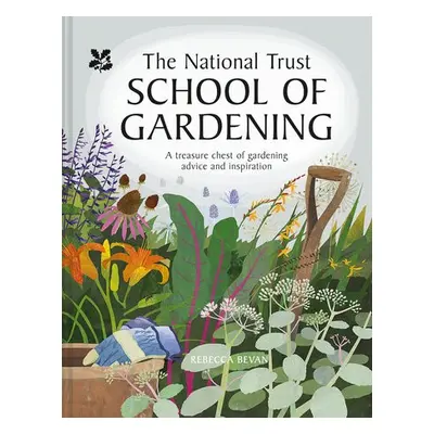 National Trust School of Gardening - Bevan, Rebecca a National Trust Books