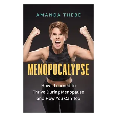 Menopocalypse - Thebe, Amanda