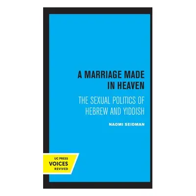 Marriage Made in Heaven - Seidman, Naomi