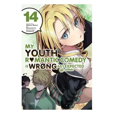 My Youth Romantic Comedy is Wrong, As I Expected @comic, Vol. 14 (manga) - Watari, Wataru