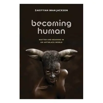 Becoming Human - Jackson, Zakiyyah Iman