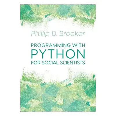 Programming with Python for Social Scientists - Brooker, Phillip (University of Liverpool, UK)