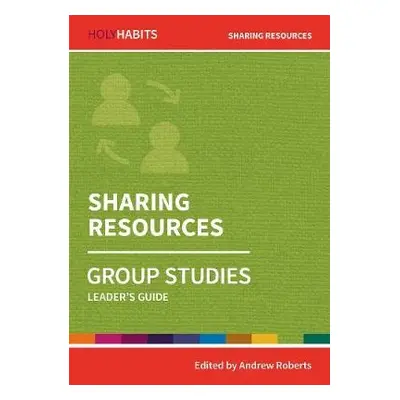 Holy Habits Group Studies: Sharing Resources