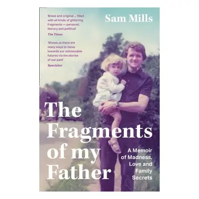 Fragments of my Father - Mills, Sam